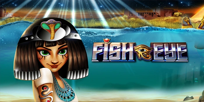 Slot Fish Eye Hadirkan Jackpot Besar dan Menang Besar