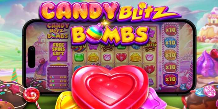 Strategi Cerdas Mendapatkan Jackpot Di Slot Candy Blitz Bombs